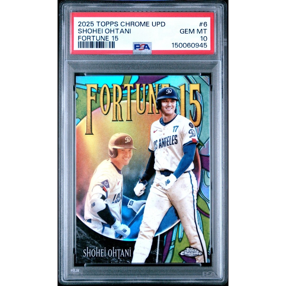 2025 Topps Chrome Update Shohei Ohtani Fortune 15 #6 PSA 10 Gem Mint Dodgers MVP